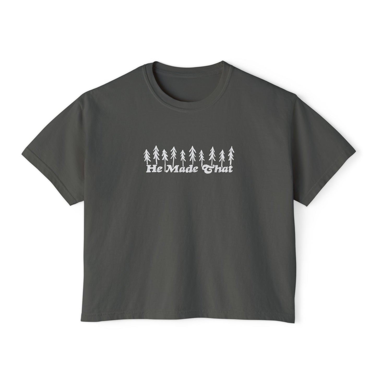 He Made That - Forest Edition - Comfort Colors