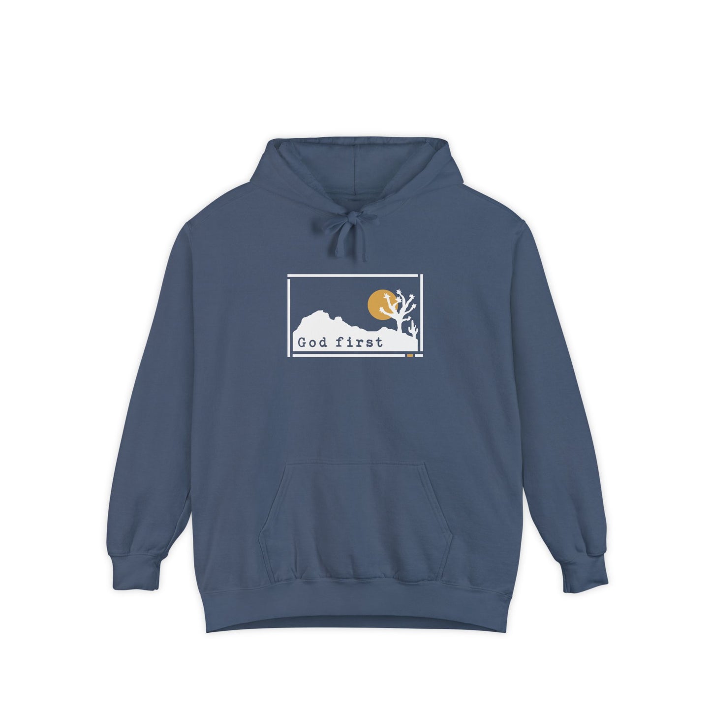 Joshua Tree National Park - God First - Christian Hoodie